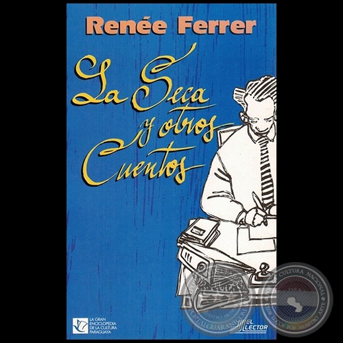 LA SECA Y OTROS CUENTOS - Autora: RENE FERRER - Ao 1999